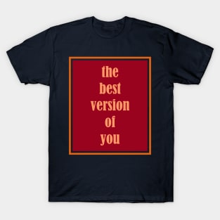 the best version T-Shirt